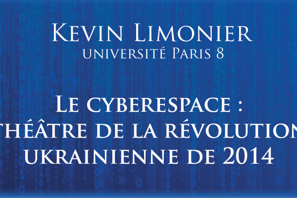 Le cyberespace : théâtre de la révolution ukrainienne de 2014